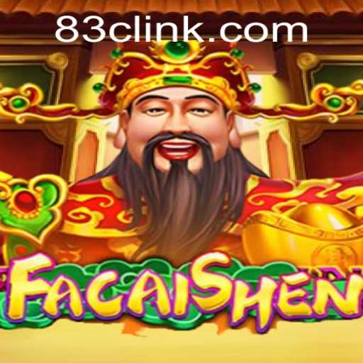Discovering the Richness of FaCaiShen at 83C.COM